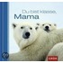 Du bist klasse, Mama