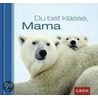 Du bist klasse, Mama by DorothéE. Bleker