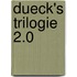 Dueck's Trilogie 2.0