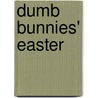 Dumb Bunnies' Easter door Dav Pilkney