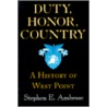 Duty, Honor, Country by Stephen E. Ambrose
