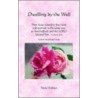 Dwelling By The Well door Paula Wallace