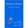 Dyslexia in Practice by Janet Townend