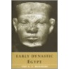Early Dynastic Egypt door Toby A.H. Wilkinson