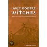 Early Modern Witches by Marion Gibson
