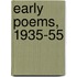 Early Poems, 1935-55