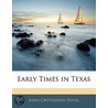 Early Times In Texas door John Crittenden Duval