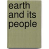 Earth And Its People by Professor Richard W. Bulliet
