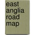 East Anglia Road Map