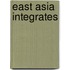 East Asia Integrates