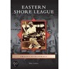 Eastern Shore League by Mike Lambert