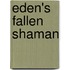 Eden's Fallen Shaman