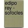 Edipo Rey - Sofocles door Patricia Db4andrea