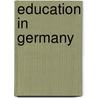 Education In Germany by I.L. 1881-1965 Kandel