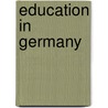 Education In Germany door I.L. 1881-1965 Kandel