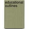 Educational Outlines by Lady A. Lady