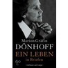 Ein Leben in Briefen by Marion Gräfin Dönhoff