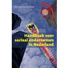 Handboek voor sociaal ondernemen in Nederland by P. Scholten