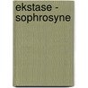 Ekstase - Sophrosyne door Christian Scharfetter