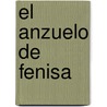 El Anzuelo De Fenisa door Lope de Vega F. Lix