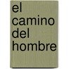 El Camino del Hombre door Martin Buber