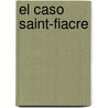 El Caso Saint-Fiacre by Georges Simenon