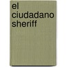 El Ciudadano Sheriff by Dario Kosovsky