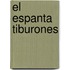 El Espanta Tiburones