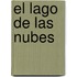 El Lago de Las Nubes