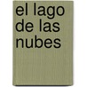 El Lago de Las Nubes door Sara Donati