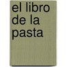 El Libro de La Pasta door Julia della Croce