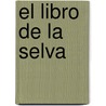 El Libro de La Selva by Susaeta