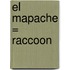 El Mapache = Raccoon