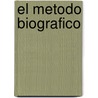 El Metodo Biografico door Ruth Sautu