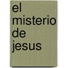 El Misterio de Jesus door Jean Vanier