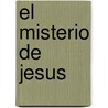 El Misterio de Jesus by Jean Vanier