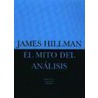 El Mito del Analisis by James Hillman