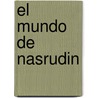 El Mundo de Nasrudin door Indries Shah