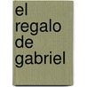 El Regalo de Gabriel door Hanif Kureishi