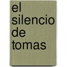 El Silencio de Tomas by Bruno Forte