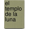 El Templo de la Luna by Fernando J. López del Oso