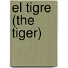 El Tigre (the Tiger) door Melissa S. Cole