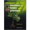 Handboek voor het kweken en telen van planten by M. Smith