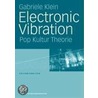Electronic Vibration by Gabriele Klein