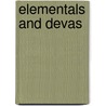 Elementals And Devas door Alfred Percy Sinnett