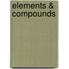 Elements & Compounds by Chris Oxlade