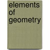 Elements Of Geometry by Anonymous Anonymous