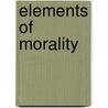 Elements of Morality door William Whewell