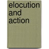 Elocution and Action door Frank Townsend Southwick