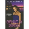 Embraced By Darkness by Keri Arthur